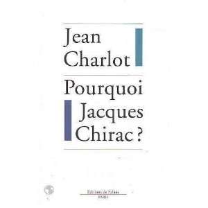  Pourquoi Jacques Chirac? Comprendre la presidentielle 1995 (French 
