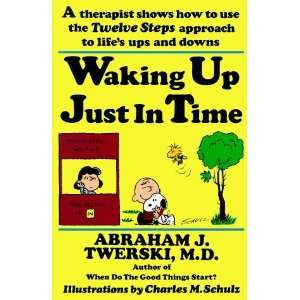  Waking up Just in Time A Therapist Shows How to use the 