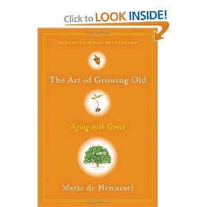   Old Aging with Grace (9780670023455) Marie de Hennezel Books