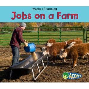  Jobs on a Farm (Acorn World of Farming) (9780431195568 
