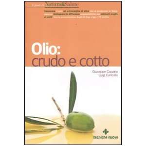  Olio crudo e cotto (9788848127578) Luigi Caricato 
