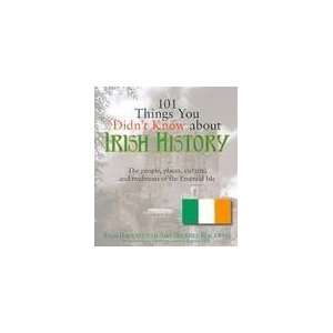  101 Things You Didnt Know About Irish History Publisher 