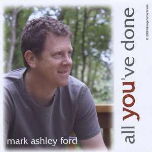  All Youve Done Mark Ashley Ford Music