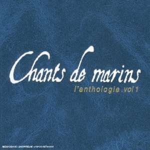  Vol. 1 Chants De Marins Anthologie Chants De Marins 