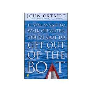 If You Want to Walk on Water youve got to get out of the boat 2001 