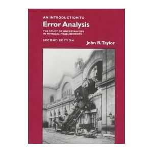 to Error Analysis The Study of Uncertainties in Physical Measurements 