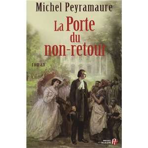  La Porte du non retour (9782258077928) Michel Peyramaure 