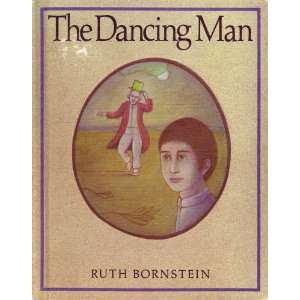  The dancing Man Story and pictures Ruth Bornstein Books