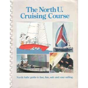   Course  North Sails Guide to Fast, Fun, Safe and Easy Sailing David