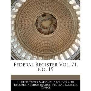  Federal Register Vol. 71, no. 19 (9781240656295) United 