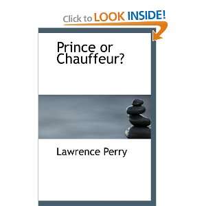  Prince or Chauffeur? A Story of Newport (9780554091129 