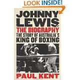    The Story of Australias King of Boxing by Paul Kent (May 1, 2011