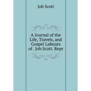   faithful servant and minister of Christ, Job Scott Job Scott Books