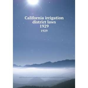 California irrigation district laws. 1929 California 