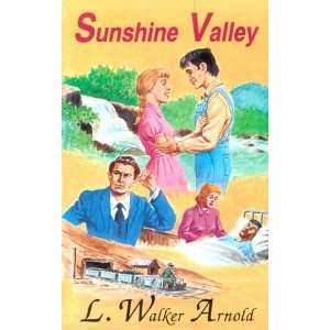  Sunshine Valley (9780962968815) L. Walker Arnold Books