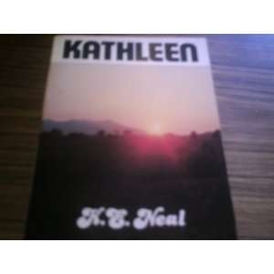  Kathleen (9780959288704) K. E. Neal Books
