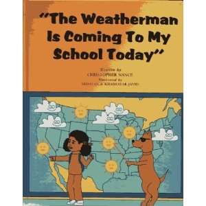  Weatherman Is Coming to My School (9780964836372 