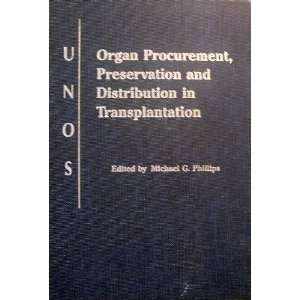  Organ Procurement, Preservation and Distribution in Transplantation 