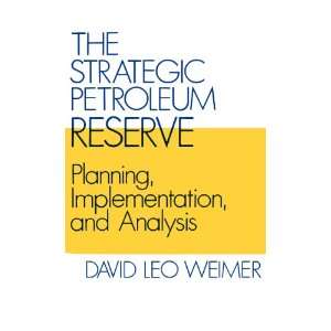  The Strategic Petroleum Reserve Planning, Implementation 