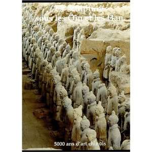  La sculpture sous les Qin et les Han (5000 ans dart 