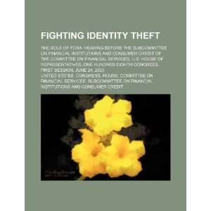  Fighting identity theft the role of FCRA hearing before 