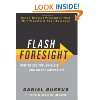 Flash Foresight How to See the Invisible and Do the Impossible