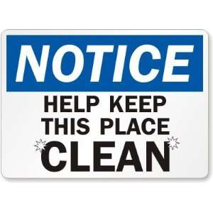    Help Keep This Place Clean Plastic Sign, 14 x 10