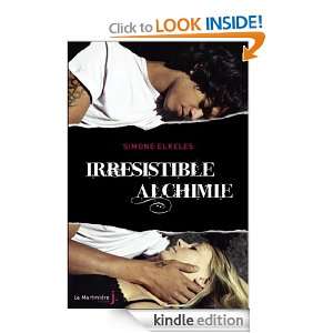 Irrésistible alchimie (Fiction J) (French Edition) Simone Elkeles 