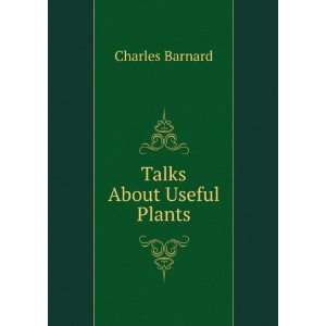  Talks About Useful Plants Charles Barnard Books