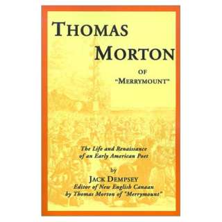  Thomas Morton of Merrymount The Life and Renaissance of 