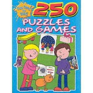  250 Puzzles and Games (Fun Time for Kids) (9781859976777 