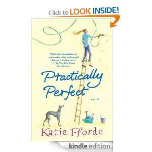 Practically Perfect A Novel Katie Fforde  Kindle Store