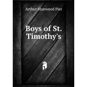  Boys of St. Timothys Arthur Stanwood Pier Books
