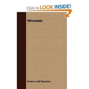  Wisconsin (9781406776546) Reuben Gold Thawaites Books