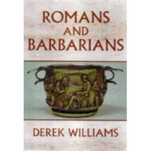  Romans and Barbarians (9780094779907) Derek Williams 
