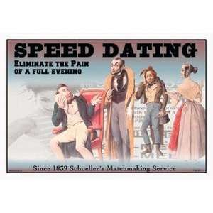  Paper poster printed on 12 x 18 stock. Speed Dating 