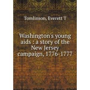  Washingtons young aids  a story of the New Jersey campaign 