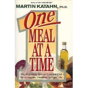  One Meal at a Time The Incredibly Simple Low Fat Diet for 