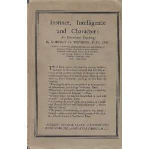   AND CHARACTER AN EDUCATIONAL PSYCHOLOGY GODFREY H THOMSON Books