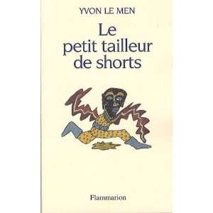  le petit tailleur de shorts (9782081225848) Yvon Le Men 