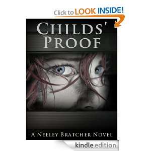 Childs Proof (A Victoria Childs Novel) Neeley Bratcher  