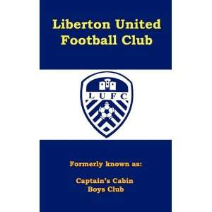  Liberton United Football Club (9781907463303) Club Books 