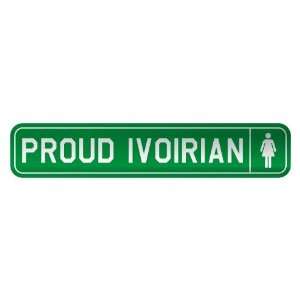   PROUD IVOIRIAN  STREET SIGN COUNTRY COTE DIVOIRE
