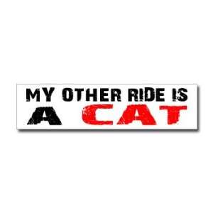  Other Ride is Cat   Window Bumper Sticker Automotive