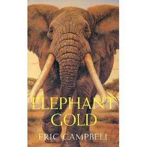 Elephant Gold (9780333662052) Eric Campbell Books