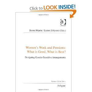 Womens Work and Pensions What is Good, What is Best? (Public Policy 