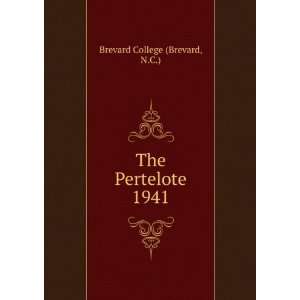  The Pertelote. 1941 N.C.) Brevard College (Brevard Books