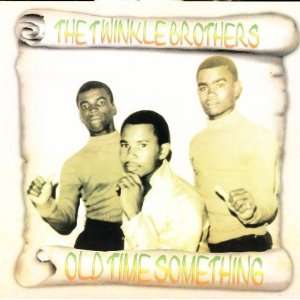  Old Time Something Twinkle Brothers Music