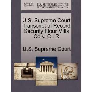  U.S. Supreme Court Transcript of Record Security Flour 