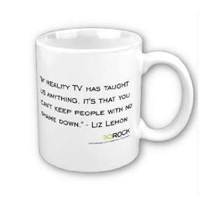  30 Rock Liz Reality TV Quote Mug